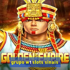 grupo w1 slots sinais